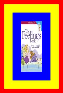 READDOWNLOAD@) The Feelings Book The Care and Keeping of Your Emotions (American GirlÂ® We