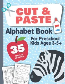 [ACCESS] [EPUB KINDLE PDF EBOOK] Cut and Paste Alphabet Book for Preschool Kids Ages 3-5: Preschool
