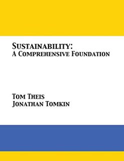 Read [EPUB KINDLE PDF EBOOK] Sustainability: A Comprehensive Foundation by  Tom Theis &  Jonathan To