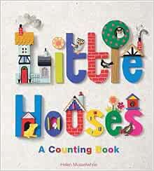 [READ] [EBOOK EPUB KINDLE PDF] Little Houses: A Counting Book by Helen Musselwhite 📙