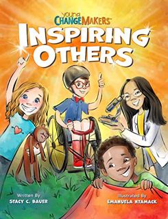 GET [EBOOK EPUB KINDLE PDF] Inspiring Others: Celebrating Real Kids Who Are Changing The World! by