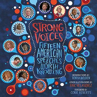 [View] KINDLE PDF EBOOK EPUB Strong Voices: Fifteen American Speeches Worth Knowing by  Tonya Bolden