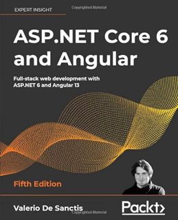 [READ] [PDF EBOOK EPUB KINDLE] ASP.NET Core 6 and Angular: Full-stack web development with ASP.NET 6