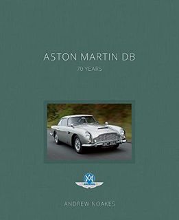 VIEW KINDLE PDF EBOOK EPUB Aston Martin DB: 70 Years by  Andrew Noakes &  Roger Carey 📂