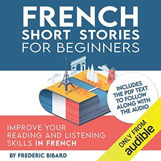 View [EPUB KINDLE PDF EBOOK] French Short Stories for Beginners by  Frederic Bibard,Frederic Bibard,