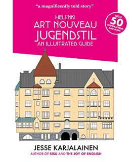 [READ] PDF EBOOK EPUB KINDLE Helsinki Art Nouveau Jugendstil - An Illustrated Guide by  Jesse Karjal