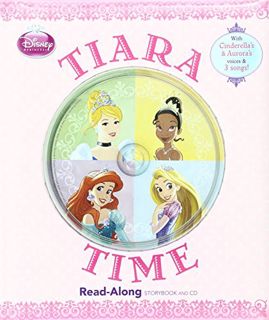 [View] [PDF EBOOK EPUB KINDLE] Disney Princess: Tiara Time (Read-Along Storybook and CD) by  Disney