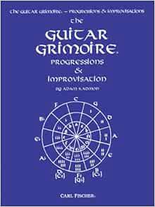 [View] EPUB KINDLE PDF EBOOK GT15 - Guitar Grimoire: Progressions & Improvisation (GUITARE) by Adam