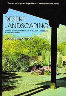Get [PDF EBOOK EPUB KINDLE] Desert Landscaping: How to Start and Maintain a Healthy Landscape in the