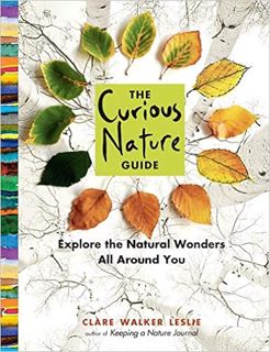 (Download❤️eBook)✔️ The Curious Nature Guide: Explore the Natural Wonders All Around You Complete Ed