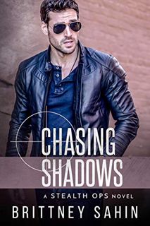 Read Chasing Shadows (Stealth Ops #9) Author Brittney Sahin FREE *(Book)