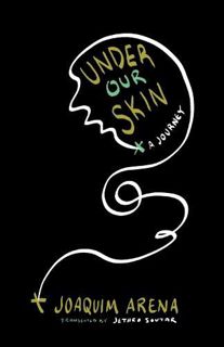 [Most Wished] Book: Under Our Skin by Joaquim Arena