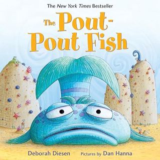 The Pout-Pout Fish [PDF] By: Deborah Diesen (Author),Dan Hanna (Illustrator) xyz