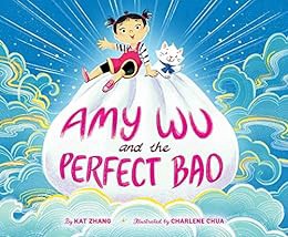 READ PDF EBOOK EPUB KINDLE Amy Wu and the Perfect Bao by Kat Zhang,Charlene Chua 📂