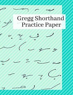 [READ] KINDLE PDF EBOOK EPUB Gregg Shorthand Practice Paper: Gregg Shorthand Notebook for Faster Wri
