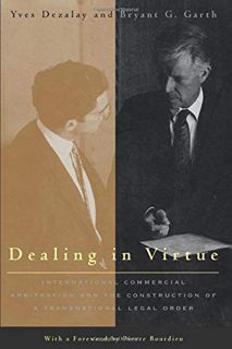 VIEW [EPUB KINDLE PDF EBOOK] Dealing in Virtue: International Commercial Arbitration and the Constru