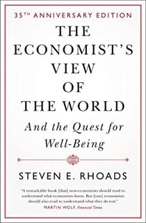 GET [EPUB KINDLE PDF EBOOK] The Economist's View of the World: And the Quest for Well-Being by  Stev