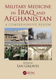 Read PDF EBOOK EPUB KINDLE Military Medicine in Iraq and Afghanistan: A Comprehensive Review by  Ian