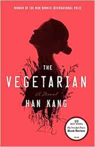 GET EBOOK EPUB KINDLE PDF The Vegetarian by Han Kang 📝