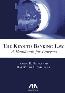 [Access] KINDLE PDF EBOOK EPUB The Keys to Banking Law: A Handbook for Lawyers by  Karol K. Sparks &