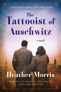 Read The Tattooist of Auschwitz (The Tattooist of Auschwitz, #1) Author Heather   Morris FREE [PDF]