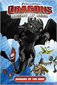 ACCESS KINDLE PDF EBOOK EPUB Dragons Riders of Berk: Dangers of the Deep by Simon FurmanIman Max 📮