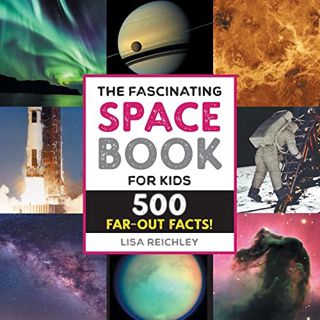 GET [EPUB KINDLE PDF EBOOK] The Fascinating Space Book for Kids: 500 Far-Out Facts! (Fascinating Fac