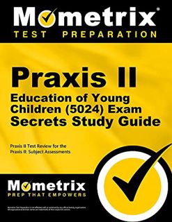VIEW EPUB KINDLE PDF EBOOK Praxis II Education of Young Children (5024) Exam Secrets Study Guide: Pr