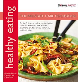 [Read] [KINDLE PDF EBOOK EPUB] Healthy Eating for Prostate Care by  Margaret Rayman,Kay Dilley,Kay G