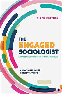 Get [EPUB KINDLE PDF EBOOK] The Engaged Sociologist: Connecting the Classroom to the Community by  J