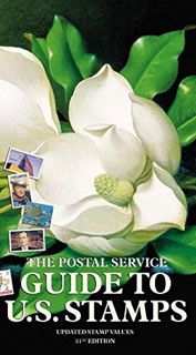 Access [KINDLE PDF EBOOK EPUB] Postal Service Guide to U.S. Stamps 31st Edition, The by  United Stat