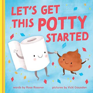 [Get] PDF EBOOK EPUB KINDLE Let's Get This Potty Started: A Funny Potty Board Book for Toddlers (Pun