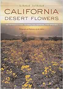 VIEW PDF EBOOK EPUB KINDLE California Desert Flowers: An Introduction to Families, Genera, and Speci
