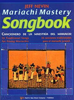 READ EPUB KINDLE PDF EBOOK 128TP - Mariachi Mastery Songbook - Bb Trumpets / Trompetas 1 & 2 by  Jef