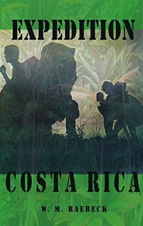 View EBOOK EPUB KINDLE PDF EXPEDITION COSTA RICA by  W. M. Raebeck 💝