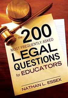 Access [EPUB KINDLE PDF EBOOK] The 200 Most Frequently Asked Legal Questions for Educators by  Natha