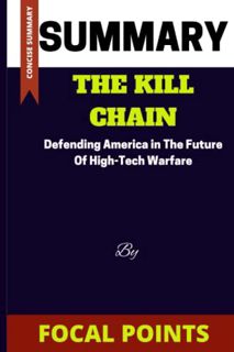 [READ] [KINDLE PDF EBOOK EPUB] Summary Of The Kill Chain: Defending America in The futute of High-Te