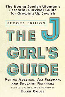 READ [EPUB KINDLE PDF EBOOK] The JGirl's Guide: The Young Jewish Woman's Essential Survival Guide fo