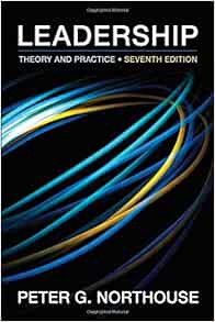 [Get] EBOOK EPUB KINDLE PDF Leadership: Theory and Practice, 7th Edition by Peter G. Northouse ☑️