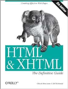 View [EPUB KINDLE PDF EBOOK] HTML & XHTML: The Definitive Guide, Fifth Edition by Chuck Musciano,Bil
