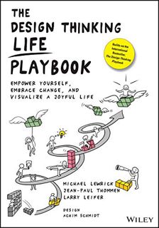 READ [EPUB KINDLE PDF EBOOK] The Design Thinking Life Playbook: Empower Yourself, Embrace Change, an