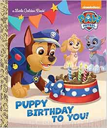 [ACCESS] PDF EBOOK EPUB KINDLE Puppy Birthday to You! (Paw Patrol) (Little Golden Book) by Golden Bo