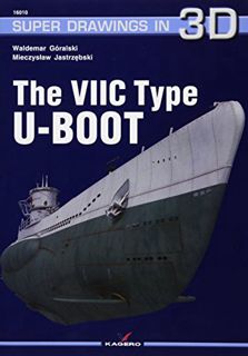 ACCESS KINDLE PDF EBOOK EPUB The VIIC Type U-Boot (Super Drawings in 3D) by  Waldemar Góralski &  Mi