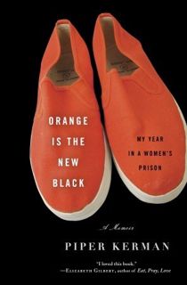Read Orange Is the New Black Author Piper Kerman FREE *(Book)