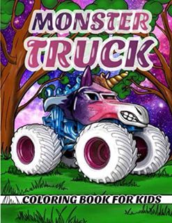 [Read] [KINDLE PDF EBOOK EPUB] Monster Truck Coloring Book For Kids: 30 Of The BestMonster Trucks Il