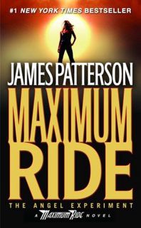Read The Angel Experiment (Maximum Ride, #1) Author James Patterson FREE *(Book)