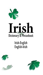 [Access] [EBOOK EPUB KINDLE PDF] Irish-English English-Irish Dictionary & Phrasebook (Language Dicti