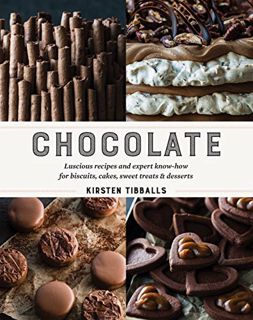 Get KINDLE PDF EBOOK EPUB Chocolate : Luscious recipes and expert know-how for biscuits, cakes, swee