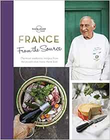 [View] [EBOOK EPUB KINDLE PDF] From the Source - France (Lonely Planet) by Lonely Planet Food 📬
