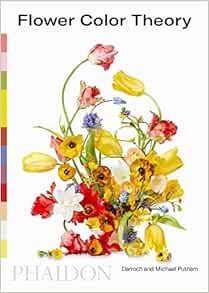 Read [EPUB KINDLE PDF EBOOK] Flower Color Theory by Taylor Putnam,Michael Putnam 💝